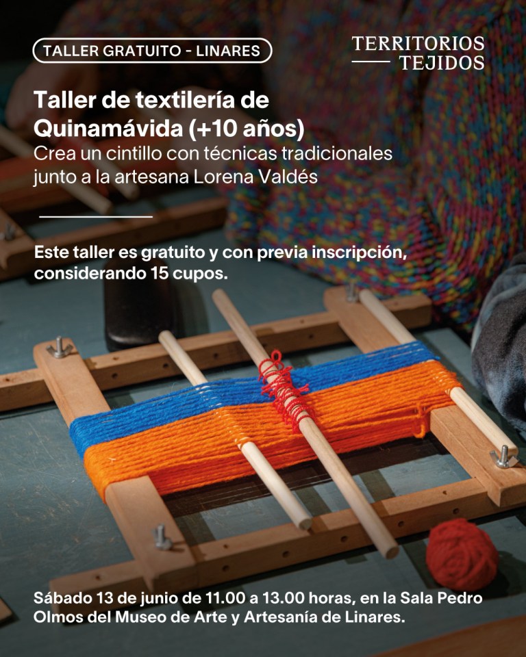 Territorios Tejidos_Taller gratuito_Textilería de Quinamávida