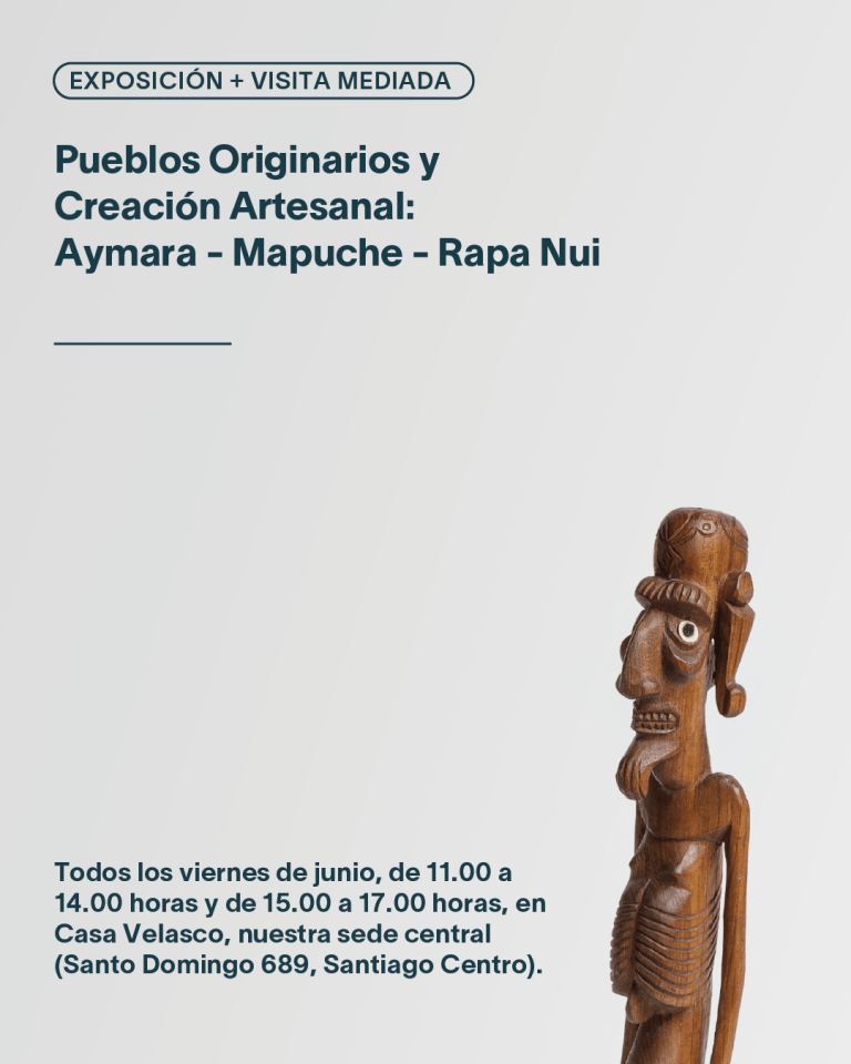 Experimenta las artesanias_junio_Exposicion_Pueblos originarios